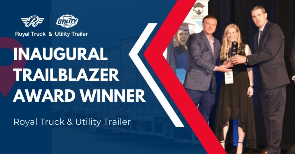 Royal Truck & Utility Trailer Receiving the Inaugural Trailblazer Award