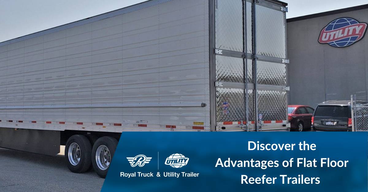 Discover the Advantages of Flat Floor Reefer Trailers for Your Transportation Needs. Royal Truck & Utility Trailer.