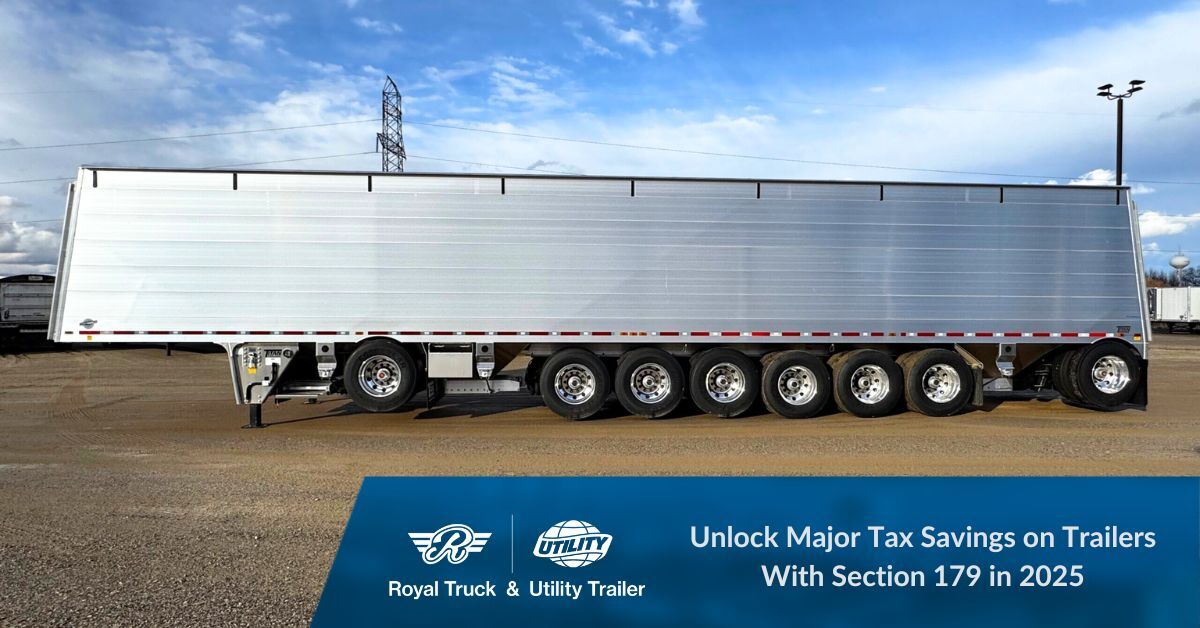 UNLOCK MAJOR TAX SAVINGS ON TRAILERS WITH SECTION 179 IN 2025